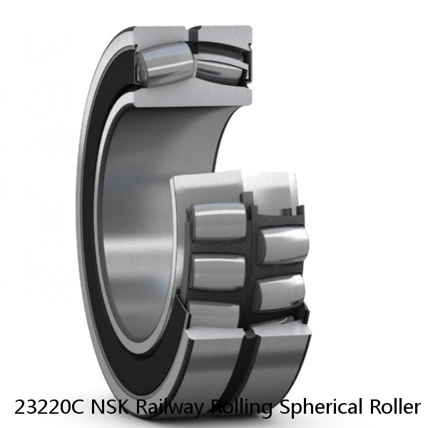 23220C NSK Railway Rolling Spherical Roller Bearings